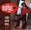 Royal House - Come Over Here, Baby